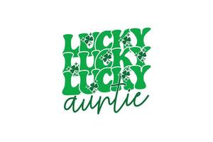 Lucky tante st Patrick dag eps t-shirt ontwerp, st Patrick dag t overhemd ontwerp, grappig st Patrick dag inspirerend belettering ontwerp voor posters vector