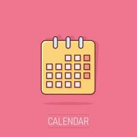 kalender agenda icoon in grappig stijl. ontwerper vector tekenfilm illustratie pictogram. kalender bedrijf concept plons effect.