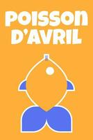 vergif d'avril. Frans april dwazen dag poster vis. vlak stijl. vector illustratie