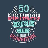 het is mijn 50e quarantaine verjaardag. 50 jaar verjaardagsviering in quarantaine. vector