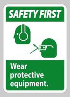 veiligheid eerste teken draag beschermende uitrusting met veiligheidsbril en brilafbeeldingen vector
