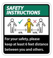 veiligheidsinstructies houd 6 voet afstand, houd voor uw veiligheid ten minste 6 voet afstand tussen u en anderen. vector