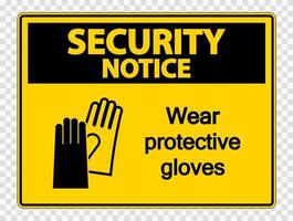 veiligheidsmededeling draag beschermende handschoenen teken op transparante achtergrond vector