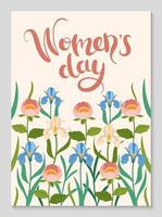 vrouwen dag poster met bloemen patroon. irissen en andere voorjaar bloemen. hand- getrokken belettering. modieus botanisch kunsten met bloemen ontwerp in helder kleur. verticaal groet kaart. vector vlak illustratie