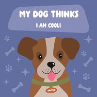 mijn hond denkt ik ben koel. schattig grappig hond illustratie voor affiches, kaarten, t overhemden, spandoeken, huisdier winkels, huis decor, hond mama. grappig huisdier vector gezegde met poot, hart en bot.