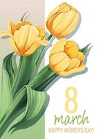 groet kaart voor Internationale vrouwen dag. poster met geel tulpen voor maart 8e. vector sjabloon met voorjaar boeket