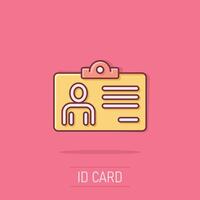 ID kaart kaart icoon in grappig stijl. identiteit label tekenfilm vector illustratie Aan geïsoleerd achtergrond. bestuurder licentie plons effect bedrijf concept.