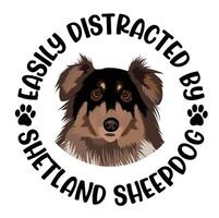 gemakkelijk afgeleid door sheltie hond t-shirt ontwerp pro vector