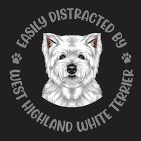 gemakkelijk afgeleid door west hoogland wit terriër hond t-shirt ontwerp pro vector