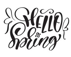 Vector tekst hand getrokken Hallo lente motiverende en inspirerende seizoen citaat. Kalligrafische kaart, mok, foto overlays, t-shirt afdrukken, flyer, posterontwerp