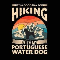 zijn een mooi zo dag voor wandelen met mijn Portugees water hond typografie t-shirt ontwerp vector