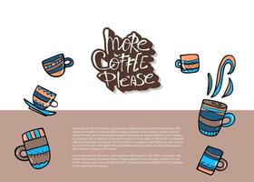 meer koffie alstublieft belettering. vector illustratie.