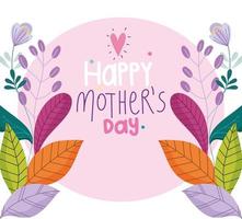 gelukkige moederdag, bloemen blad gebladerte viering badge ontwerp vector