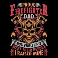 trots brandweerman vader meest mensen nooit ontmoeten hun heroes ik verheven de mijne - brandweerman vector t overhemd ontwerp