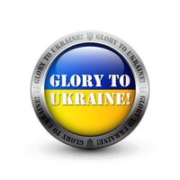 heerlijkheid naar Oekraïne ronde glanzend kenteken. oekraïens vlag knop. vector illustratie.
