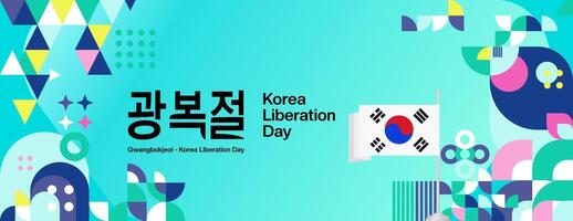 Korea nationaal bevrijding dag breed banier in kleurrijk modern meetkundig stijl. gelukkig gwangbokjeol dag is zuiden Koreaans onafhankelijkheid dag. vector illustratie voor nationaal vakantie vieren