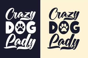 gekke hond dame typografie svg hond citaten ontwerp voor t-shirt vector