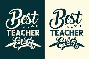 beste leraar ooit typografie onderwijs citaten slogan voor t-shirt en merchandise vector