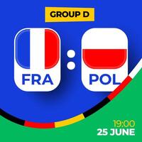 Frankrijk vs Polen Amerikaans voetbal 2024 bij elkaar passen versus. 2024 groep stadium kampioenschap bij elkaar passen versus teams intro sport achtergrond, kampioenschap wedstrijd vector