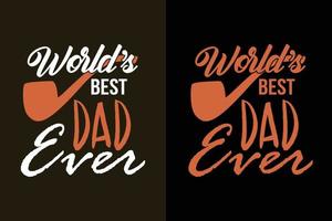 's werelds beste vader ooit typografie vaderdag t-shirtontwerp vector