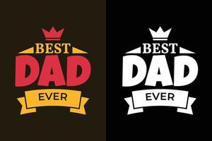 beste vader ooit vaderdag of vader t-shirt slogan citaten vector