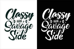 stijlvol met een woeste kant sarcasme en sarcastische typografie citaten of slogan t-shirt vector