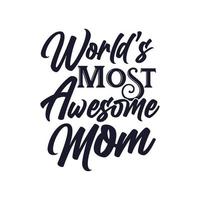 's werelds meest moeder inspirerende citaten ontwerp slogan voor t-shirt vector