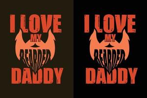 ik hou van mijn bebaarde papa vaderdag t-shirt ontwerp citaten vector