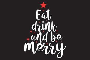 eet drinken en wees vrolijk kerst t-shirt sjabloon. vector