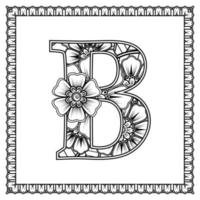 letter b gemaakt van bloemen in mehndi-stijl. kleurboek pagina. schets hand-draw vectorillustratie. vector