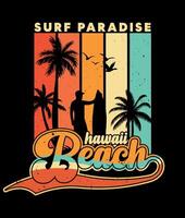 surfen paradijs Hawaii strand retro wijnoogst stijl t overhemd ontwerp surfing overhemd vector