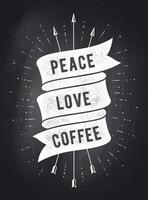 vrede, liefde, koffie. wijnoogst lint banier vector