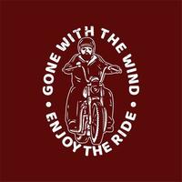 logo-ontwerp weg met de wind geniet van de rit met man rijden motorfiets vintage illustratie vector