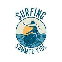 t-shirtontwerp surfen zomerse sfeer met surfer surfen vintage illustratie vector