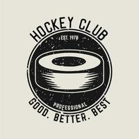 logo ontwerp hockeyclub est 1978 professioneel goed beter best met hockeypuck vintage illustratie vector