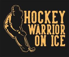 t-shirtontwerp hockeystrijder op ijs met de uitstekende illustratie van de hockeyspeler vector