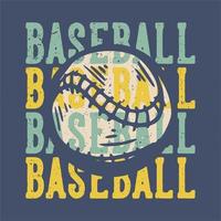 t-shirt ontwerp slogan typografie honkbal honkbal honkbal honkbal met honkbal vintage illustratie vector