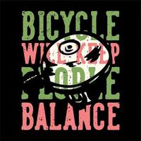 t-shirt design slogan typografie fiets zal mensen in balans houden met fietsbellen vintage illustratie vector