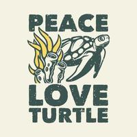 vintage slogan typografie plaats liefde schildpad voor t-shirtontwerp vector