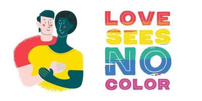 liefde ziet geen kleur. vectorillustratie, affiche. homo paar verliefd. verschillende rassen. regenboogletters is een lgbt-symbool vector