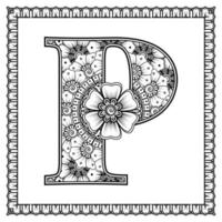 letter p gemaakt van bloemen in mehndi-stijl. kleurboek pagina. schets hand-draw vectorillustratie. vector