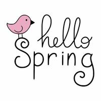 de inscriptie hallo lente en een schattige vogel. belettering voor de eerste dag van de lente. een mooie uitdrukking voor het ontwerp van een ansichtkaart. vector