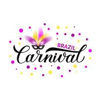 brazilië carnaval kalligrafie belettering met confetti, masker en veren. maskerade partij poster of uitnodiging. vectorillustratie. gemakkelijk te bewerken sjabloon voor braziliaans carnaval in rio. vector