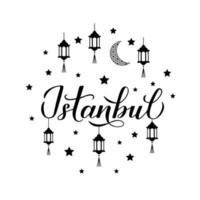 istanbul kalligrafie hand belettering met lantaarns, sterren en maan. gemakkelijk te bewerken vectorsjabloon voor logo-ontwerp, reisbureaus, souvenirproducten, poster, banner, kaarten, flyer, t-shirt, mok, enz. vector