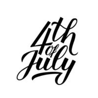 4 juli kalligrafie hand belettering geïsoleerd op wit. usa onafhankelijkheidsdag viering poster vectorillustratie. gemakkelijk te bewerken sjabloon voor logo-ontwerp, wenskaart, banner, flyer, enz. vector