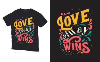 liefde wint altijd . motiverende citaten belettering t-shirt design. vector