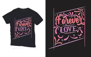 Eeuwige liefde. motiverende citaten belettering t-shirt design. vector