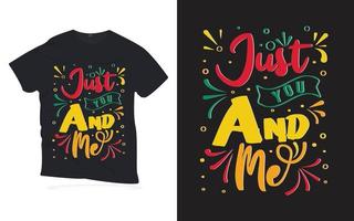 alleen jij en ik. motiverende citaten belettering t-shirt design. vector