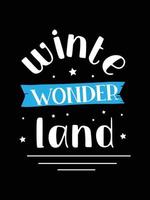 winter Wonderland. winter typografie t-shirt design. vector