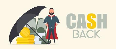 cashback-banner. zakenman en een berg geld. een man staat in de buurt van gouden munten en grote dollarbiljetten. een bundel geld. het concept van succesvol zakendoen, inkomsten en rijkdom. vector. vector